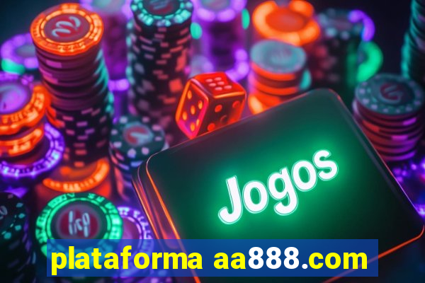 plataforma aa888.com